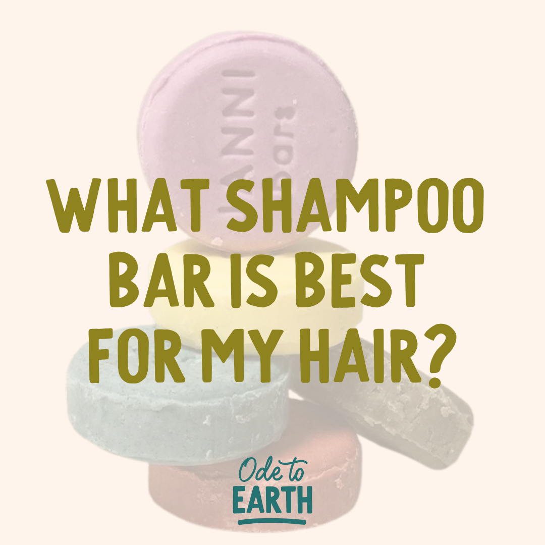 What shampoo bar is best for my hair? Ode to Earth