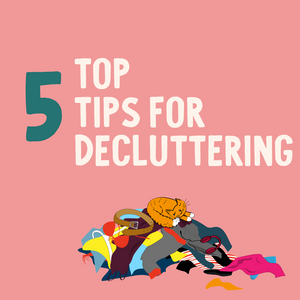 5 Top Tips for Decluttering