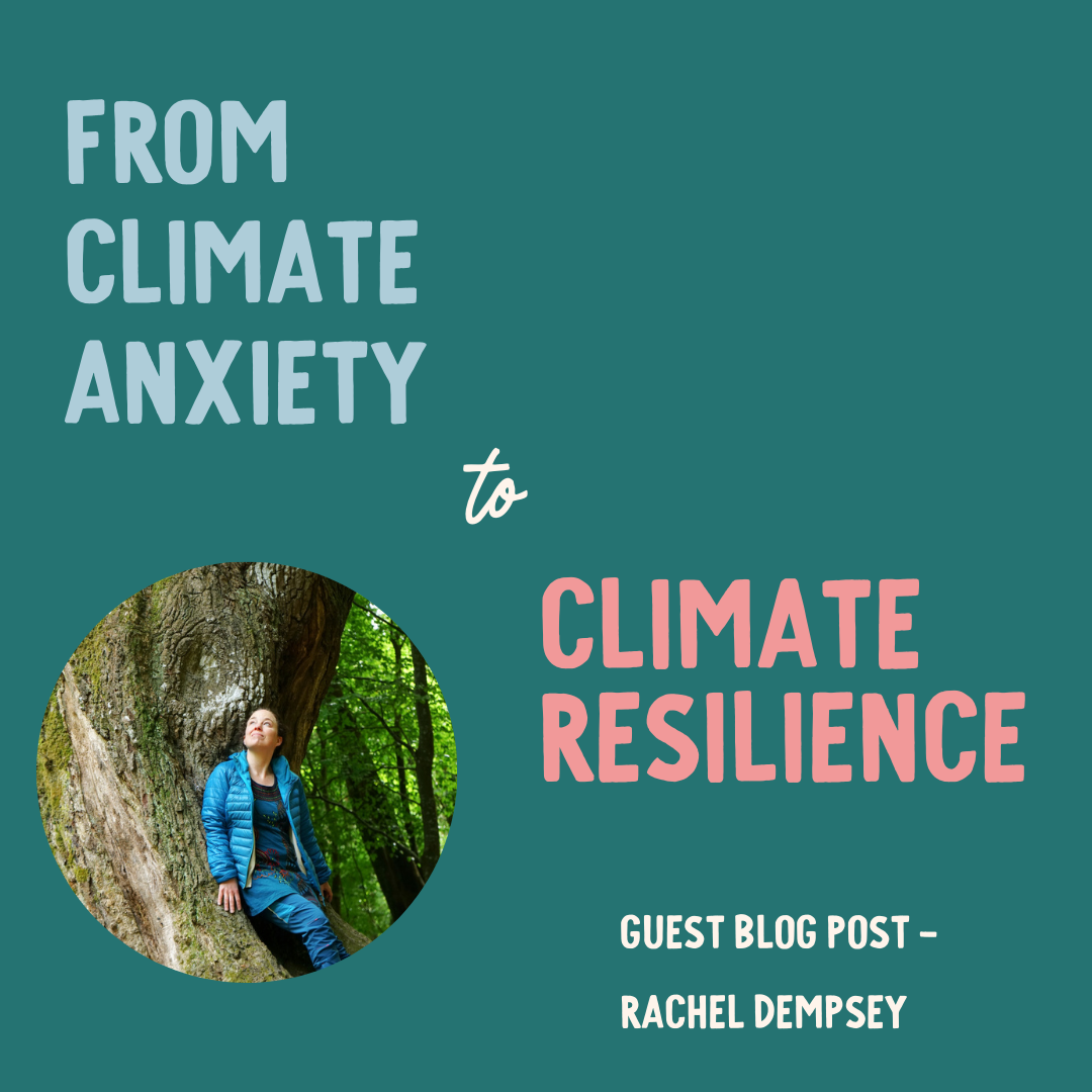 From Climate Anxiety to Climate Resilience