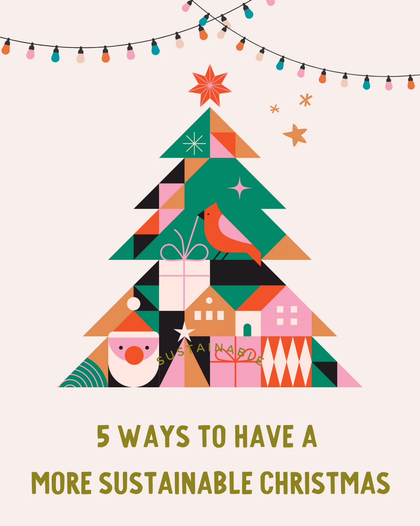 5 Ways to Have A More Sustainable Christmas