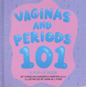 Vaginas and Periods 101: A Pop Up Book